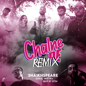 Chalne De - Shaikhspeare (Remix Version) [Explicit]