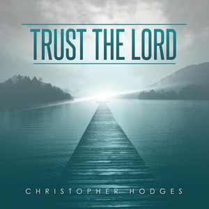 Trust the Lord
