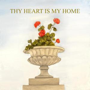 Thy Heart Is My Home