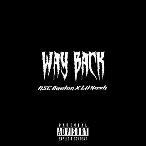 Way Back (feat. Lil Kash) (Explicit)