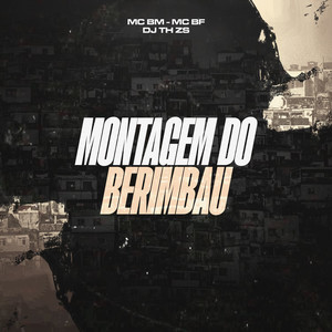 Montagem do Berimbau (Explicit)