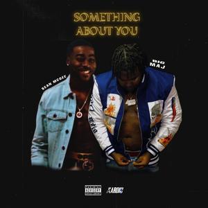 Something About You (Explicit)