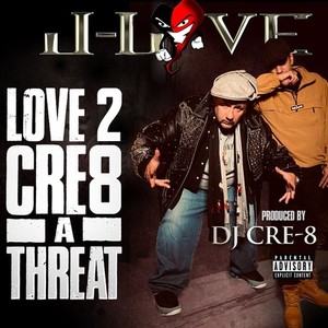 Love 2 Cre8 A Threat (Explicit)