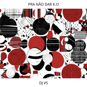 Pra Não Dar K.O (Explicit)