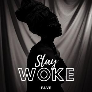 Stay Woke(feat. Olamide.)