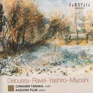 Debussy, Ravel, Yashiro, Miyoshi