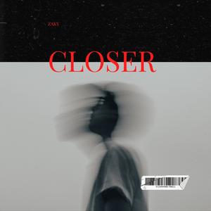 Closer