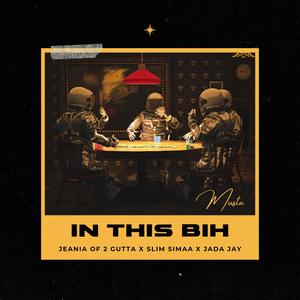 IN THIS BIH (feat. Slim Simaa & Jada Jay) (Explicit)