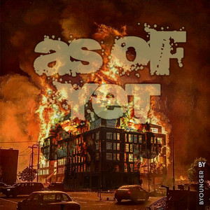 As of Yet (Explicit)