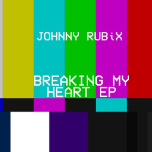 Breaking My Heart EP (Explicit)