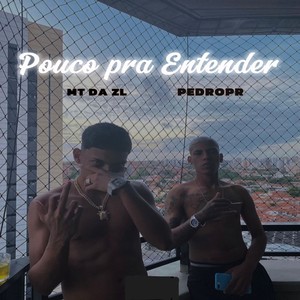 Pouco pra Entender