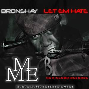 Let Em Hate (Explicit)