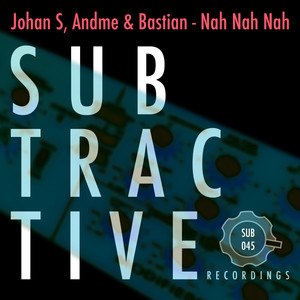 Nah Nah Nah (Original Mix)