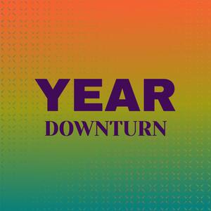 Year Downturn