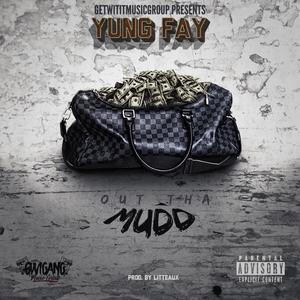 Out Tha Mudd (Explicit)