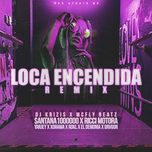 Loca Encendida (Official Remix|Explicit)