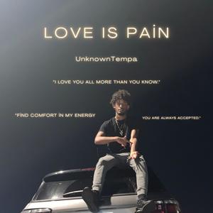 Love Is Pain