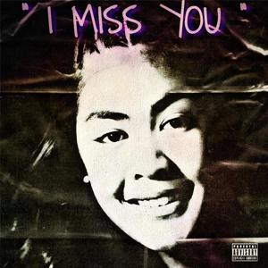 I MISS YOU (Explicit)