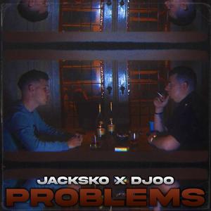 PROBLEMS (feat. Djoo) [Explicit]