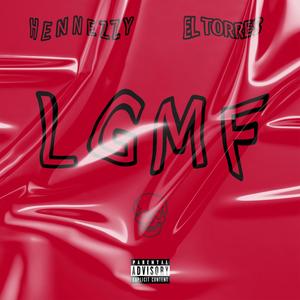 LGMF (feat. El T0rres)