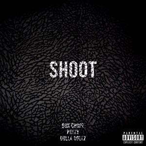 Shoot (Explicit)