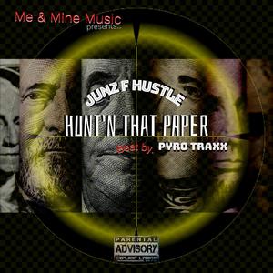 Hunt'n That Paper (Explicit)