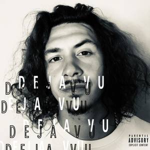 Deja Vu (Explicit)