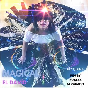 MAGICAL (feat. Peggy Robles-Alvarado) [Explicit]