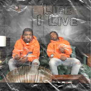 Life I Live (Explicit)