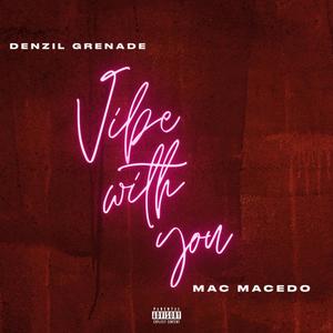 Vibe With You (feat. Mac Macedo)