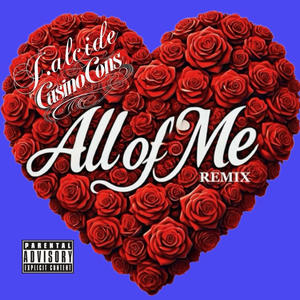 All of Me (feat. Casino Cons) (Remix)