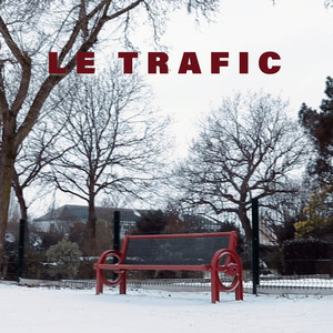 LE TRAFIC (Explicit)