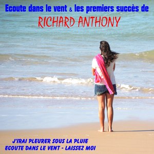 Ecoute dans le vent & les premiers succes de Richard Anthony