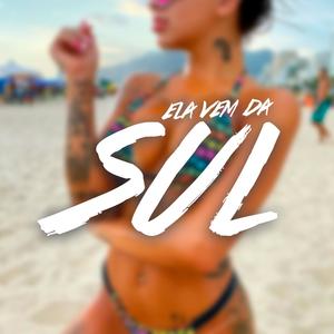 ELA VEM DA SUL (feat. Russin) (Explicit)