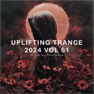 Uplifting Trance 2024, Vol. 61