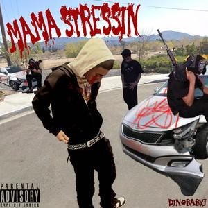 Mama Stressin (Explicit)