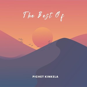 The Best of Pichet Kinkela