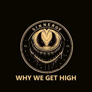 Why We Get High