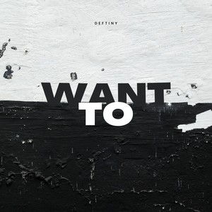 Want To (Explicit)