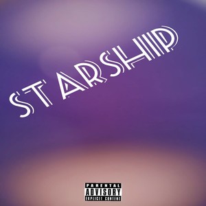 Starship (Explicit)