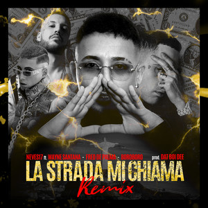 La Strada Mi Chiama Remix(with Boro Boro, Fred De Palma, Wayne Santana, Dat Boi Dee)