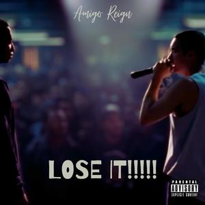 Lose It (Explicit)