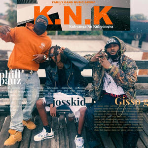 K.N.K (feat. Joss kid & Phill Pauz) (Explicit)