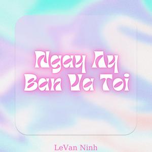 Ngay Ay Ban Va Toi (feat. vnihzcutihihi) [Explicit]