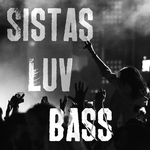 Sistas Luv Bass