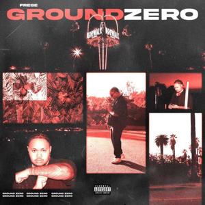 Ground Zero (Explicit)