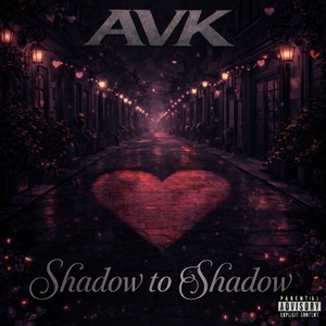 Shadow to Shadow (Explicit)