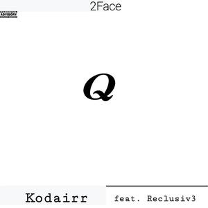 2Face (feat. Kodairr) [Explicit]