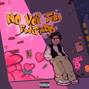 No Voy Tan Rápido (Explicit)