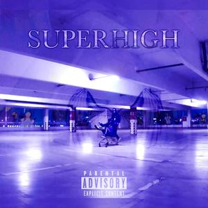 SuperHigh (feat. Adr666) [Explicit]